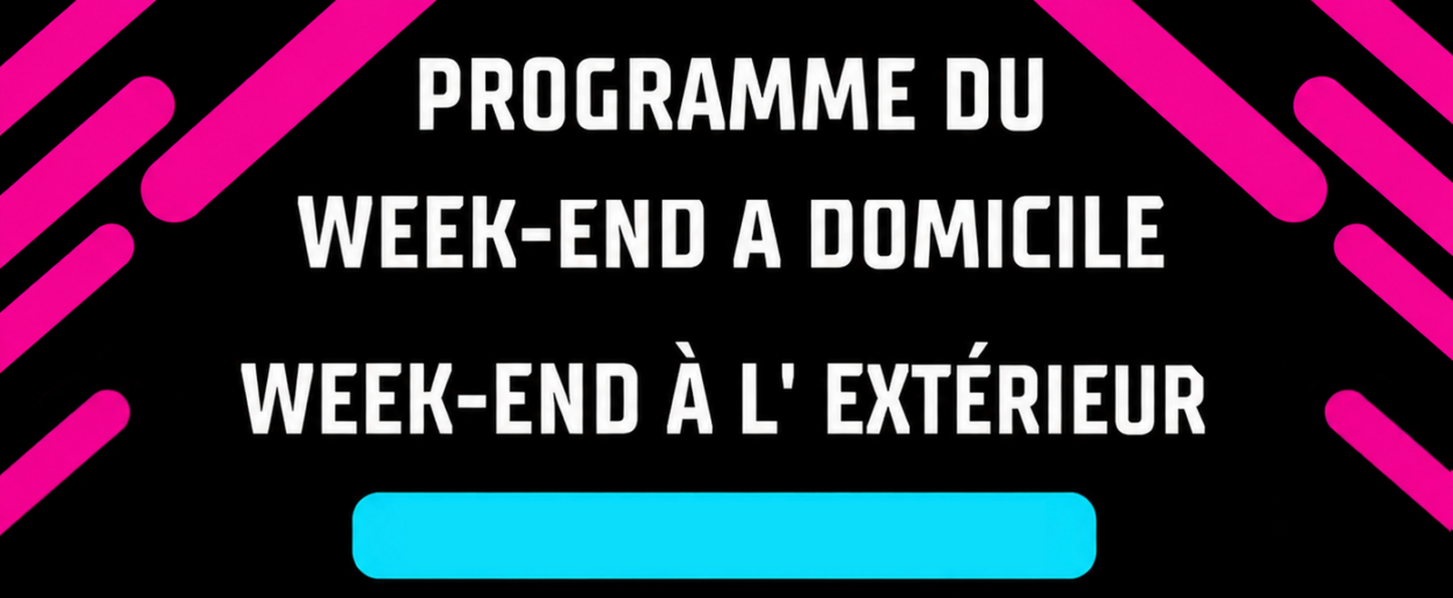 Matchs du Week end